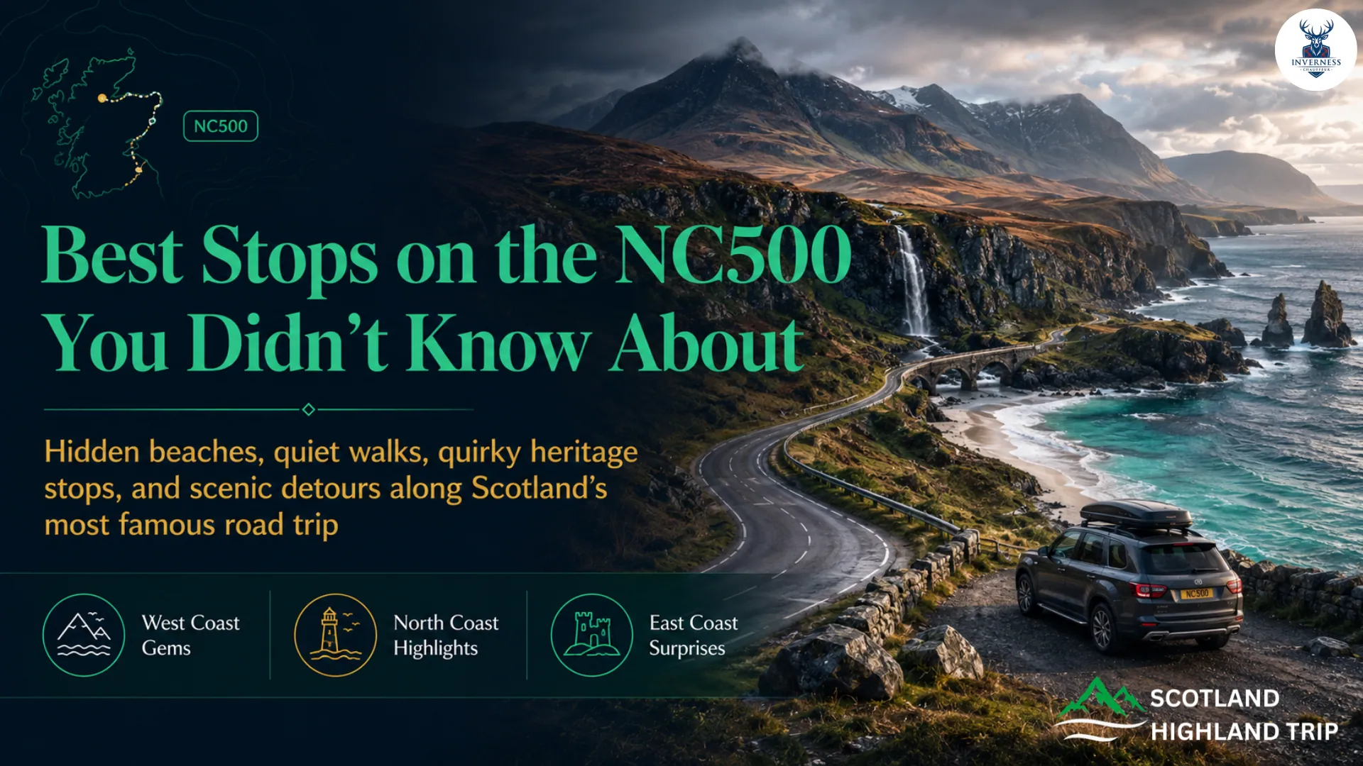 Scenic NC500 road trip route through the Scottish Highlands with coastal roads, mountains, beaches and hidden stops